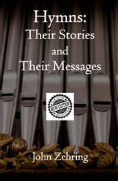 Hymns: Their Stories and Their Messages New Edition