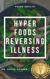 Hyper Foods Reversing Illness