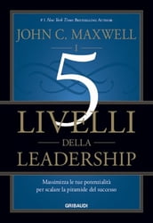 I 5 livelli della leadership