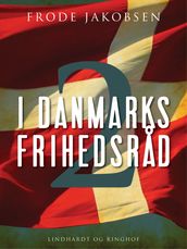 I Danmarks Frihedsrad II