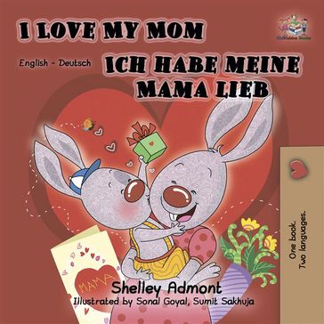 I Love My Mom (English German) - Admont Shelley - KidKiddos Books