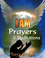 I am Prayers & Meditations