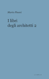 I libri degli architetti. 2.