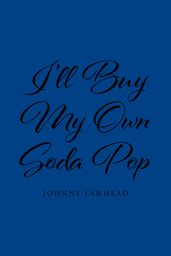 I ll Buy My Own Soda Pop