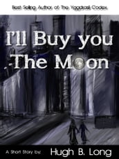 I ll Buy You The Moon