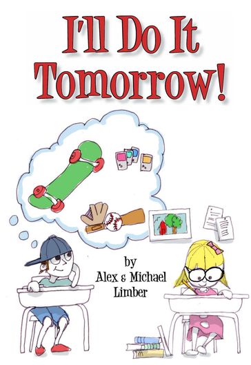 I'll Do It Tomorrow! - Michael Limber