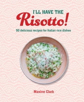 I ll Have the Risotto!