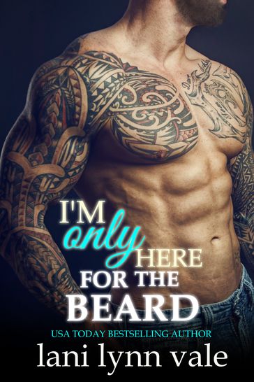 I'm Only Here for the Beard - Lani Lynn Vale