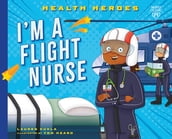 I m a Flight Nurse