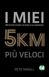 I miei 5 km più veloci