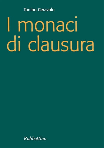 I monaci di clausura - Tonino Ceravolo