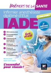 IADE- Métiers de la santé - Réussir le concours d entrée - Préparation complète - 2e édition