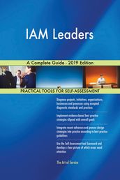 IAM Leaders A Complete Guide - 2019 Edition