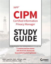 IAPP CIPM Certified Information Privacy Manager Study Guide