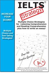 IELTS Test Strategy! Winning Multiple Choice Strategies for the International English Language Testing System