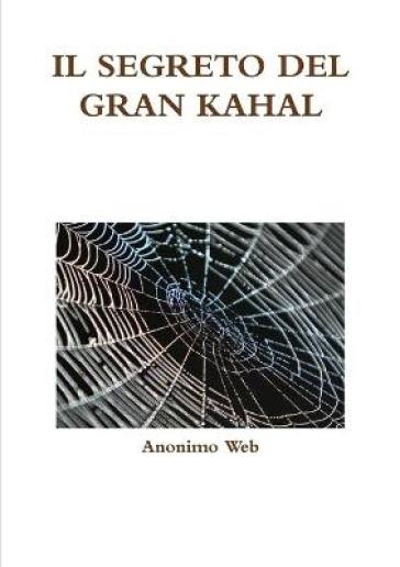 IL Segreto Del Gran Kahal - Anonimo Web