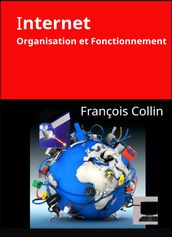 INTERNET Organisation et Fonctionnement