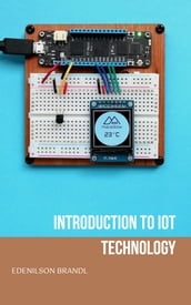 INTRODUCTION TO IOT TECHNOLOGY