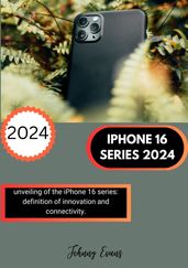 IPHONE 16 SERIES 2024
