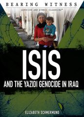 ISIS and the Yazidi Genocide in Iraq