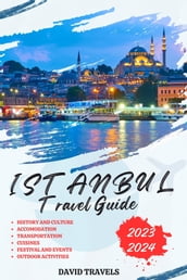 ISTANBUL TRAVEL GUIDE 2023-2024