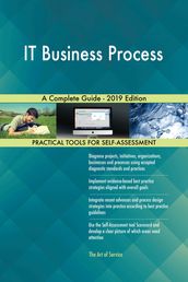 IT Business Process A Complete Guide - 2019 Edition
