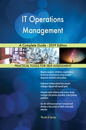 IT Operations Management A Complete Guide - 2019 Edition