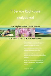 IT Service Root cause analysis tool A Complete Guide - 2019 Edition