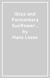 Ibiza and Formentera Sunflower Walking Guide