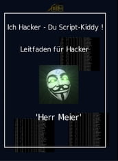 Ich Hacker  Du Script-Kiddy