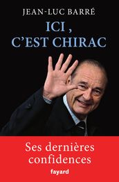 Ici, c est Chirac