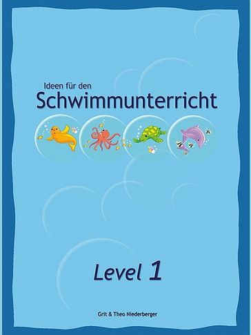 Ideen für den Schwimmunterricht - Level 1 - Grit Niederberger