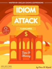 Idiom Attack 2: Time & Money - Flashcards for Doing Business vol. 7