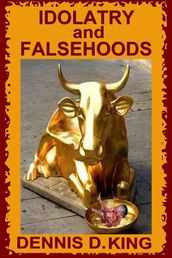 Idolatry and Falsehoods