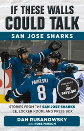 If These Walls Could Talk: San Jose Sharks