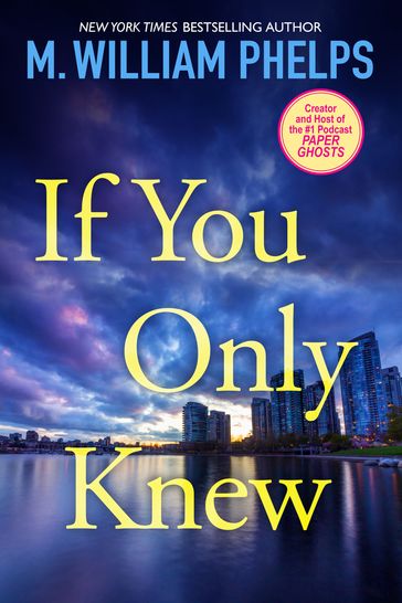 If You Only Knew - M. William Phelps