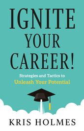 Ignite Your Career!