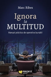 Ignora la multitud. Ebook.