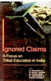 Ignored Claims: Focus On Tribal Education In India