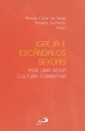 Igreja e escândalos sexuais: por uma nova cultura formativa