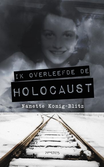 Ik overleefde de Holocaust - Nanette Konig-Blitz