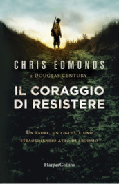 Il coraggio di resistere