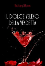 Il dolce veleno della vendetta