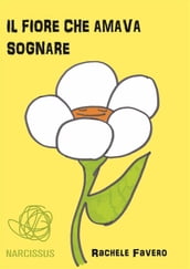 Il fiore che amava SOGNARE