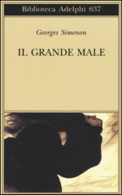 Il grande male