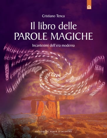 Il libro delle parole magiche - Cristiano Tenca