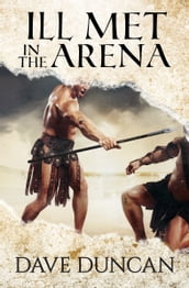 Ill Met in the Arena