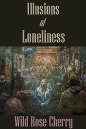 Illusions of Loneliness