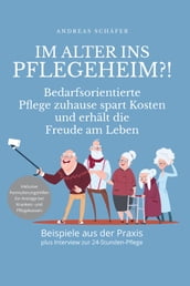 Im Alter ins Pflegeheim?!