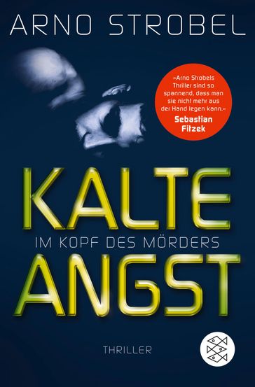 Im Kopf des Mörders - Kalte Angst - Arno Strobel